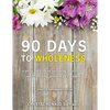 90 Days to Wholeness: A Porn Addiction Recovery Devotional and Coloring Journal for Women - Paperback