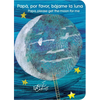 Papá, Por Favor, Bájame La Luna (Papa, Please Get the Moon for Me) (Spanish-English Bilingual Edition) - Board Book