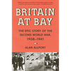 Britain at Bay: The Epic Story of the Second World War, 1938-1941 - Paperback
