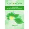 30 Days of Gratitude: A Daily Guide for Adult Children of Alcoholics - Paperback