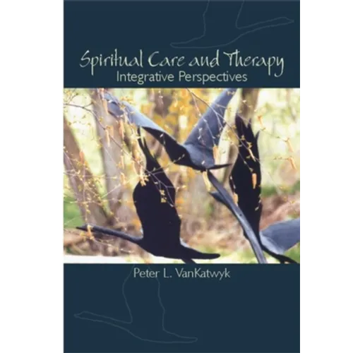 Spiritual Care and Therapy: Integrative Perspectives - Paperback