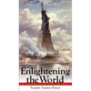 Enlightening the World: The Creation of the Statue of Liberty - Hardcover