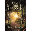 Old Mountain Cassie: The Three Lessons - Paperback