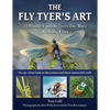 The Fly Tyer's Art: 33 World-Famous Tyers Tie Their Realistic Flies - Hardcover