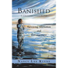 Banished: A Grandmother Alone: Surviving Alienation and Estrangement - Paperback