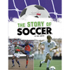 The Story of Soccer - Paperback