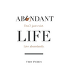 Abundant Life: Don't Just Exist. Live Abundantly. - Hardcover