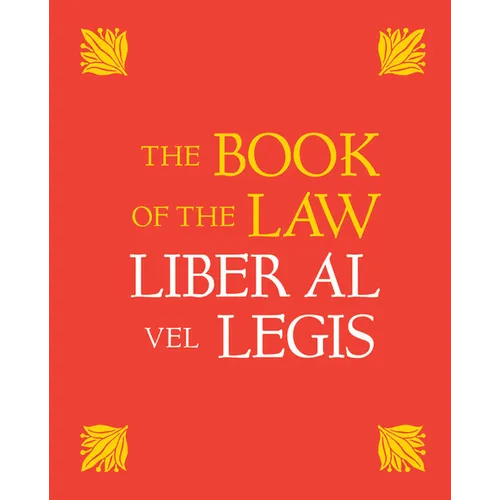 The Book of the Law: Liber Al Vel Legis: With a Facsimile of the Manuscript as Received by Aleister and Rose Edith Crowley on April 8, 9, 10, 1904 - Hardcover