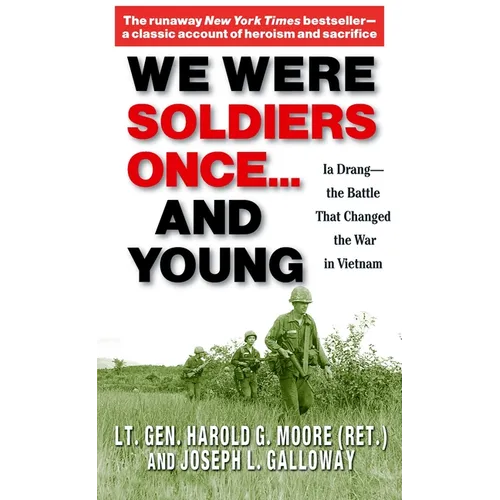 We Were Soldiers Once... and Young: Ia Drang - The Battle That Changed the War in Vietnam - Mass Market Paperbound