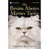 The Persian Always Meows Twice - Paperback