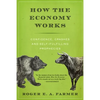 How the Economy Works: Confidence, Crashes and Self-Fulfilling Prophecies - Paperback