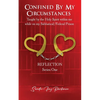 Confined by my circumstances: Taught by the Holy Spirit within me while on my Sabbatical/Federal Prison - Paperback