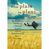 From Plain to Plane: My Mennonite Childhood, a National Scandal, and an Unconventional Soar to Freedom - Hardcover