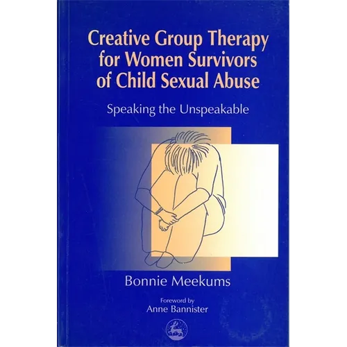 Creative Group Therapy for Women Survivors of Child Sexual Abuse - Paperback