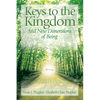 Keys to the Kindgom and New Dimensions of Being - Paperback
