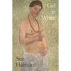 Girl in White: A Dazzling Novel Telling the Tumultuous Life Story of the Pioneering Expressionist Artist Paula Modersohn-Becker - Paperback