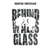 Behind Walls & Glass - Paperback