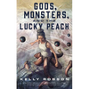 Gods, Monsters, and the Lucky Peach - Paperback