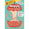 Worms Eat My Garbage, 35th Anniversary Edition: How to Set Up and Maintain a Worm Composting System: Compost Food Waste, Produce Fertilizer for Housep - Paperback