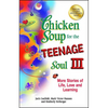 Chicken Soup for the Teenage Soul III: More Stories of Life, Love and Learning - Paperback