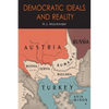 Democratic Ideals and Reality: The Geographical Pivot of History - Paperback