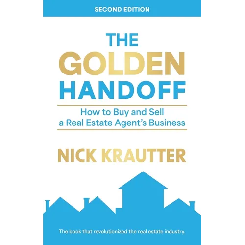 The Golden Handoff: How to Buy and Sell a Real Estate Agent's Business - Paperback
