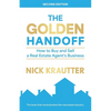 The Golden Handoff: How to Buy and Sell a Real Estate Agent's Business - Paperback