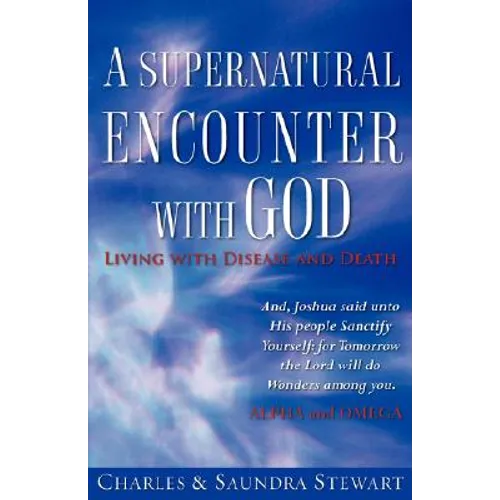 A Supernatural Encounter with God - Paperback