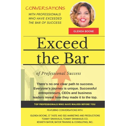 Exceed the Bar of Professional Success: Glenda Boone - Paperback