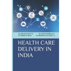 Health Care Delivery in India - Paperback
