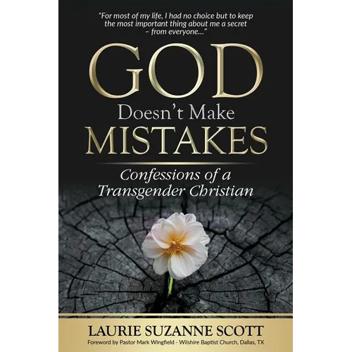 God Doesn't Make Mistakes: Confessions of a Transgender Christian - Paperback