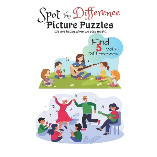 Spot the Difference Picture Puzzles "We are happy when we play music " Find 5 Differences vol.79: Children Activities Book for Kids Age 3-8, Boys and - Paperback