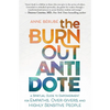 The Burnout Antidote: A Spiritual Guide to Empowerment for Empaths, Over-Givers, and Highly Sensitive People - Paperback