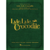 Lyle, Lyle, Crocodile - Music from the Original Motion Picture Soundtrack: Songbook Featuring Original Songs by Benj Pasek, Justin Paul, and Shawn Men - Paperback