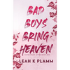 Bad Boys Bring Heaven: A Billionaire Romance - Paperback
