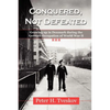 Conquered, Not Defeated: Growing up in Denmark During the German Occupation of World War II - Paperback