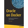 Oracle on Docker: Running Oracle Databases in Linux Containers - Paperback