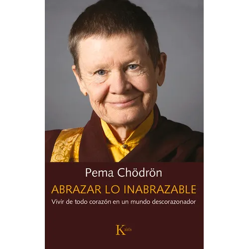 Abrazar Lo Inabrazable: Vivir de Todo Corazón En Un Mundo Descorazonador - Paperback