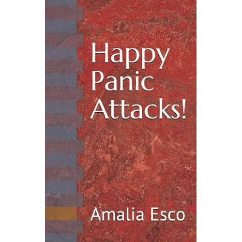 Happy Panic Attacks! - Paperback