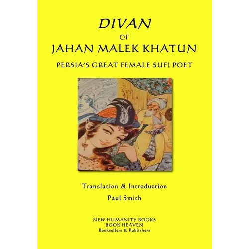 Divan of Jahan Malek Khatun: Persia's Great Female Sufi Poet - Paperback
