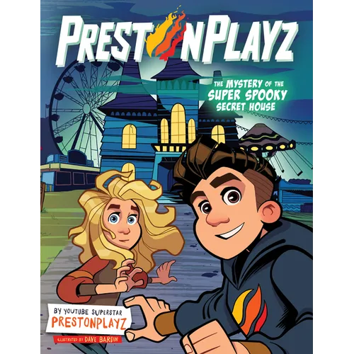 Prestonplayz: The Mystery of the Super Spooky Secret House: A Graphic Novel - Hardcover
