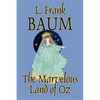 The Marvelous Land of Oz by L. Frank Baum, Fiction, Classics, Fantasy, Fairy Tales, Folk Tales, Legends & Mythology - Hardcover