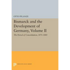 Bismarck and the Development of Germany, Volume II: The Period of Consolidation, 1871-1880 - Paperback