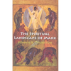 The Spiritual Landscape of Mark - Paperback
