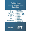 Collection of Different Puzzles - 400 Hard Puzzles: CalcuDoku, Jigsaw Sudoku, Mazes, Shikaku, Straights, Sudoku, Shakashaka, Minesweeper vol.7 - Paperback