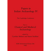 Papers in Italian Archaeology IV: The Cambridge Conference. Part iv - Classical and Medieval Archaeology - Paperback