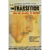 The Transition: From one hell hole to another - Paperback