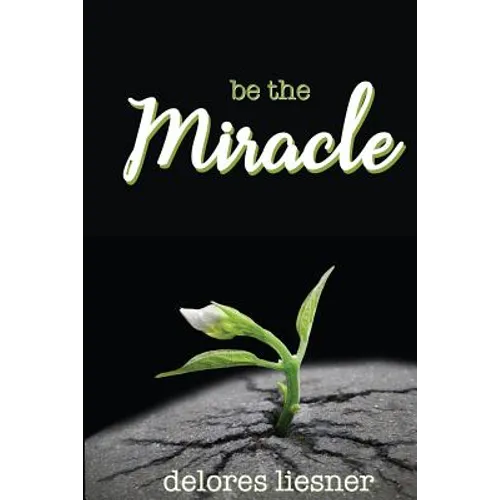 Be the Miracle - Paperback
