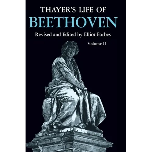 Thayer's Life of Beethoven, Part II - Paperback