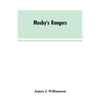 Mosby's Rangers: A Record Of The Operations Of The Forty-Third Battalion Of Virginia Cavalry From Its Organization To The Surrender - Paperback